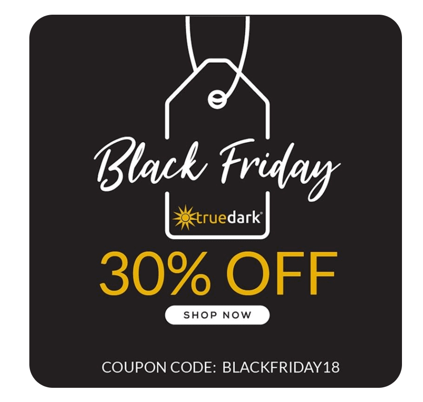 TrueDark Black Friday Sale