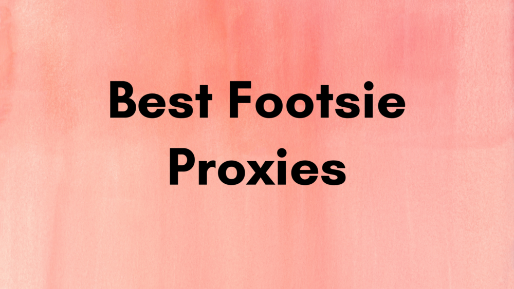 Best Footsie Proxies