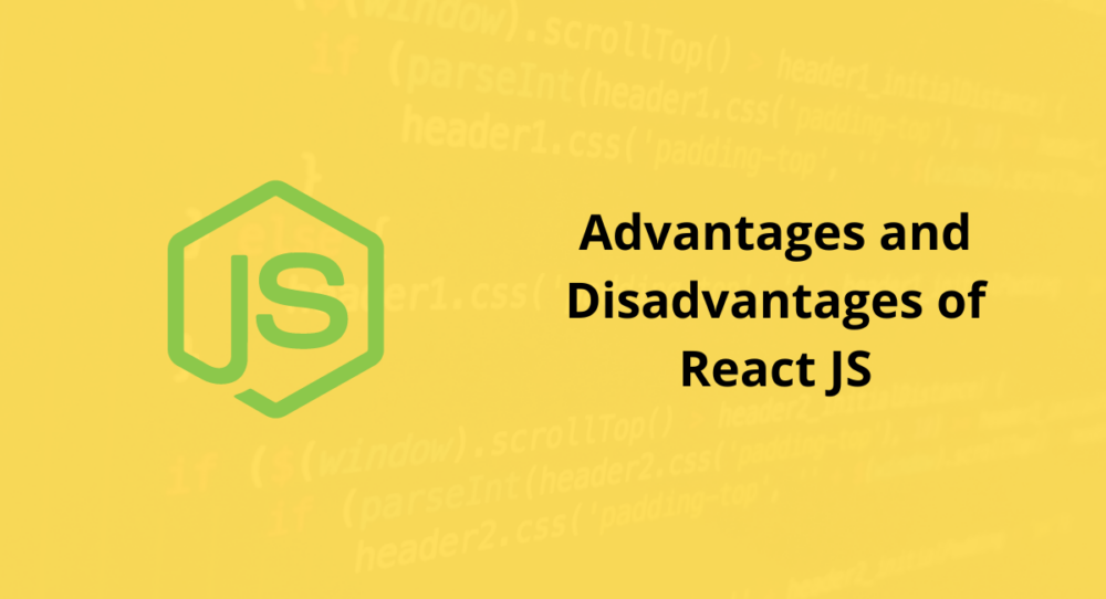 Advantages and Disadvantages of React JS