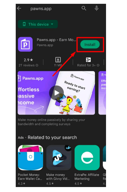 Install Pawns.app from the Google Play Store