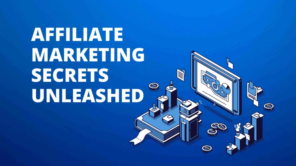 Affiliate marketing secrets