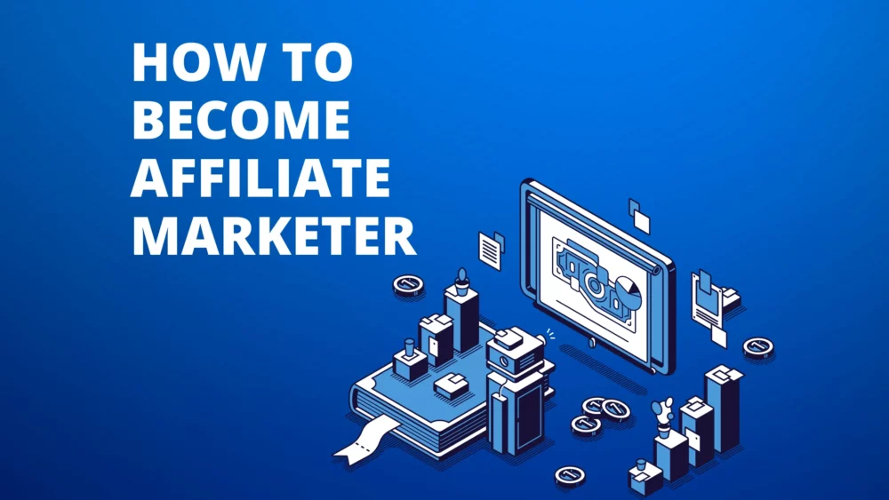 how to become affiliate marketer (1) (1)