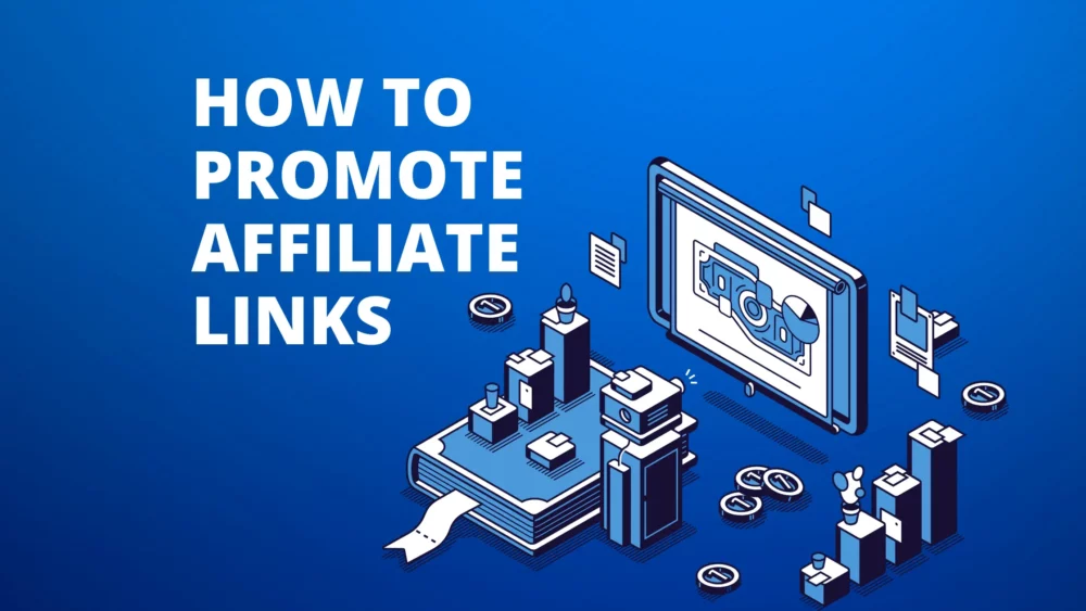 how to promote affiliate links