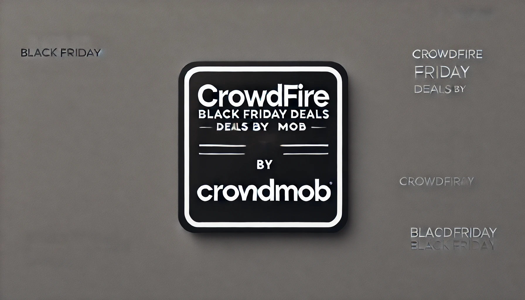 CrowdFire Black Friday deals