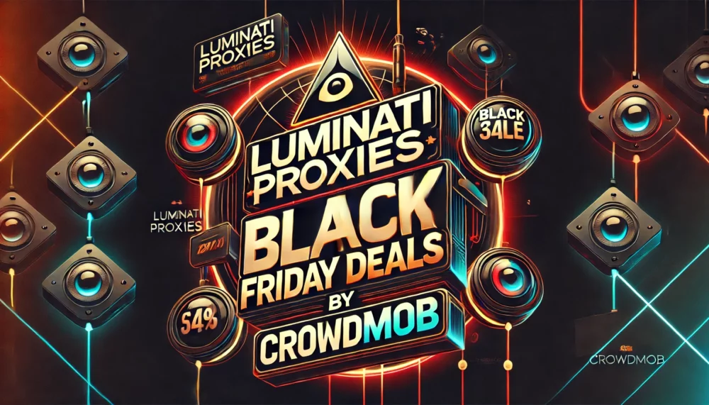 Luminati Proxies Black Friday Deals