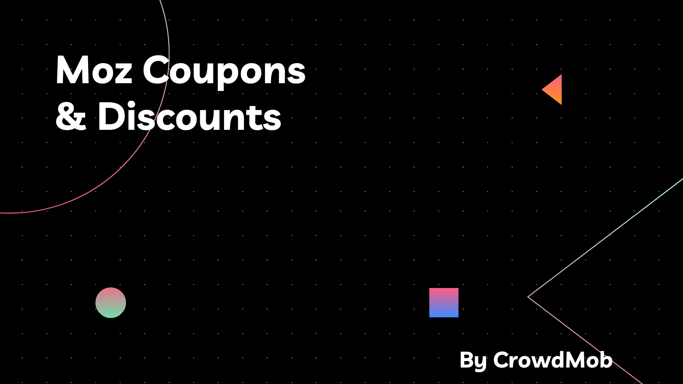 Moz Coupons and Discounts